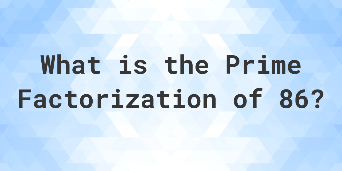 prime-factors-of-86-calculatio