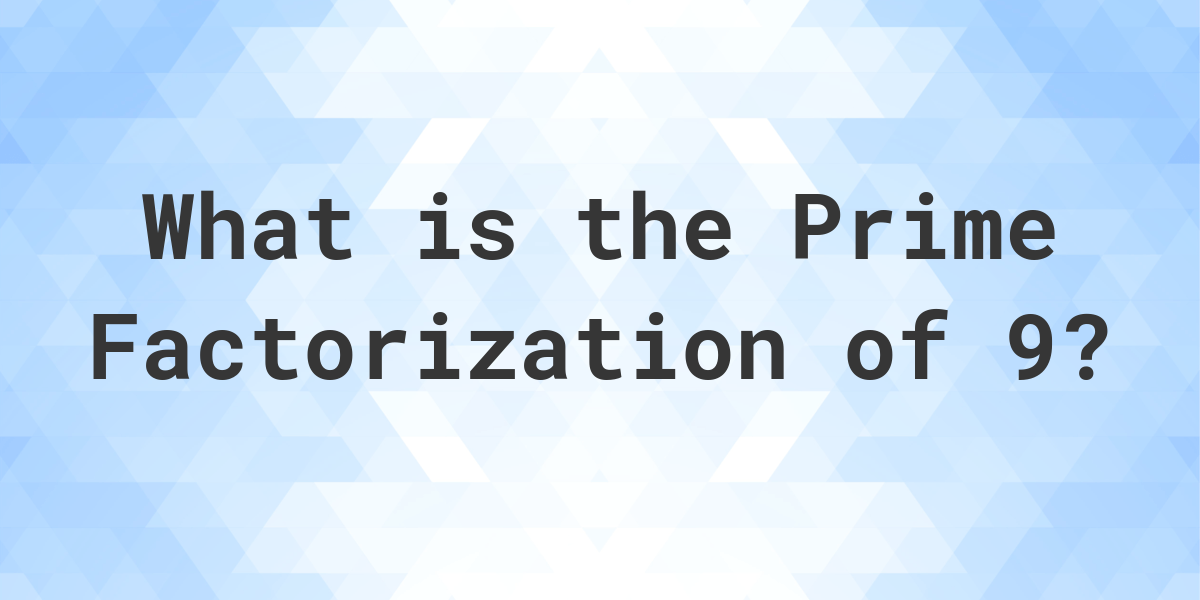 prime-factors-of-9-calculatio