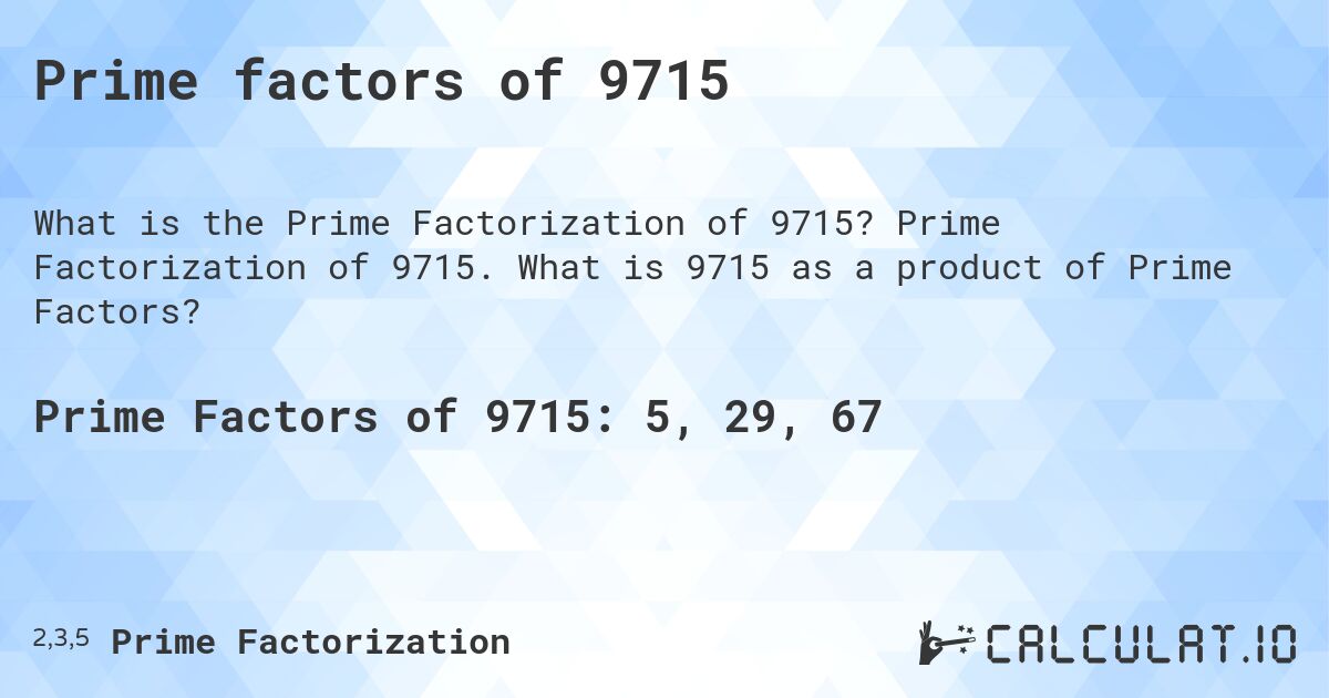 Prime factors of 9715. Prime Factorization of 9715. What is 9715 as a product of Prime Factors?