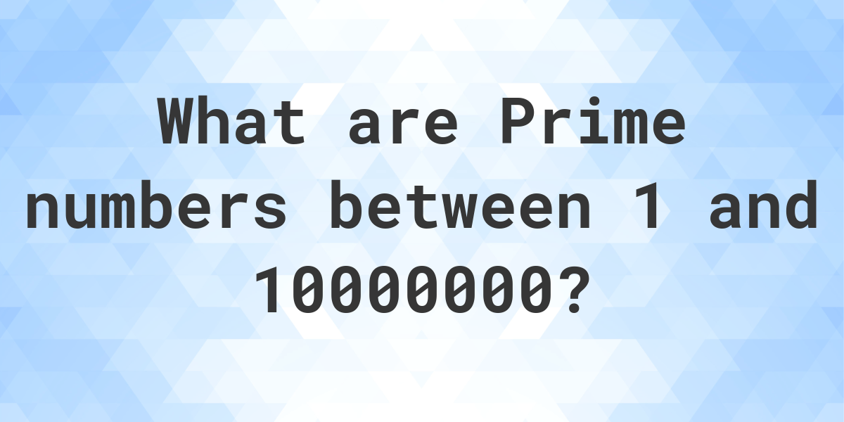 prime-numbers-up-to-10000000-calculatio