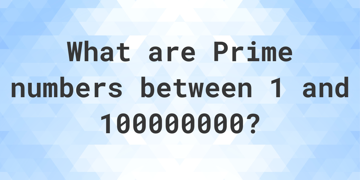 prime-numbers-up-to-100000000-calculatio