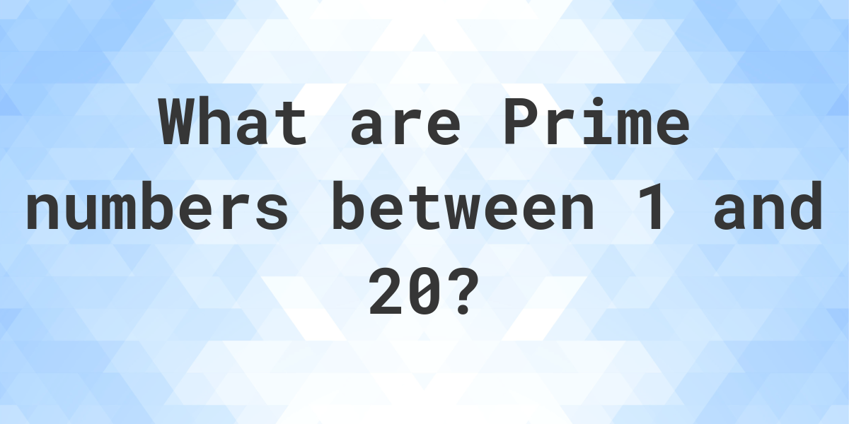 prime-numbers-up-to-20-calculatio