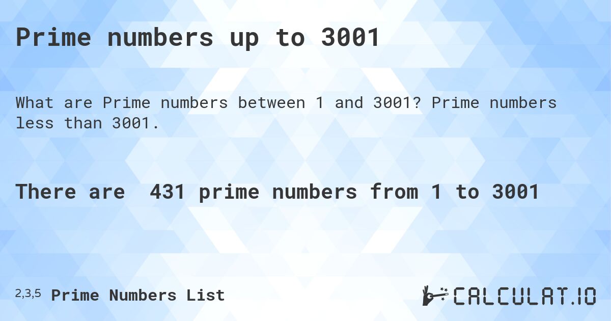 Prime numbers up to 3001. Prime numbers less than 3001.