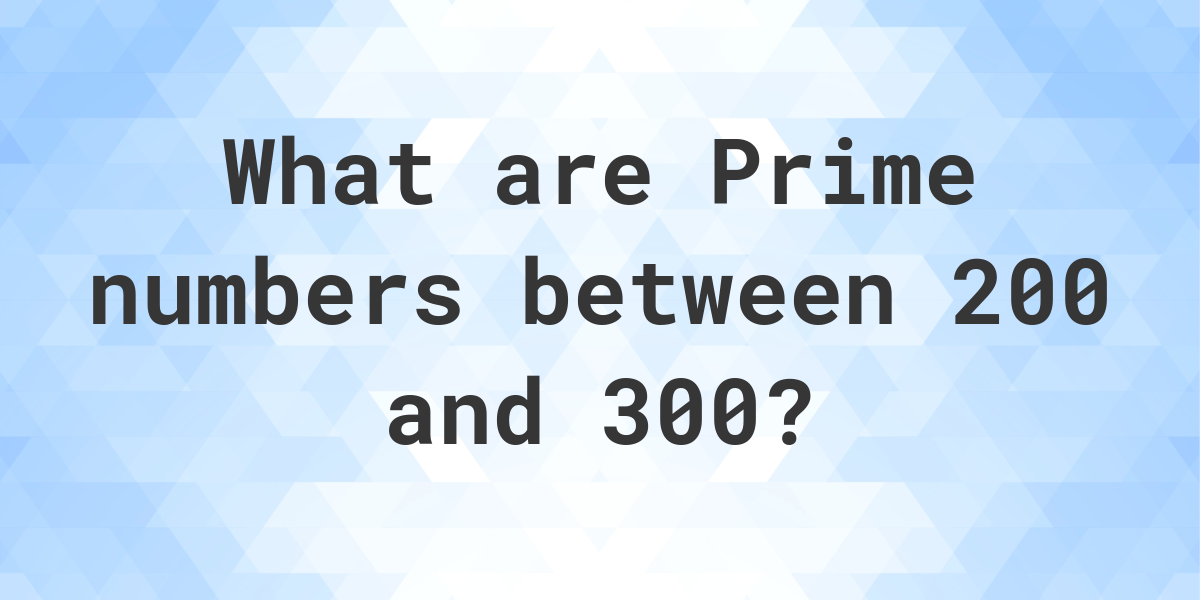 prime-numbers-between-200-and-300-calculatio