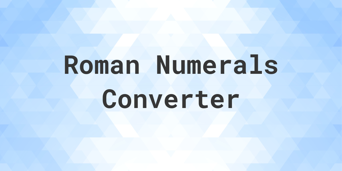 roman-numerals-converter-calculatio