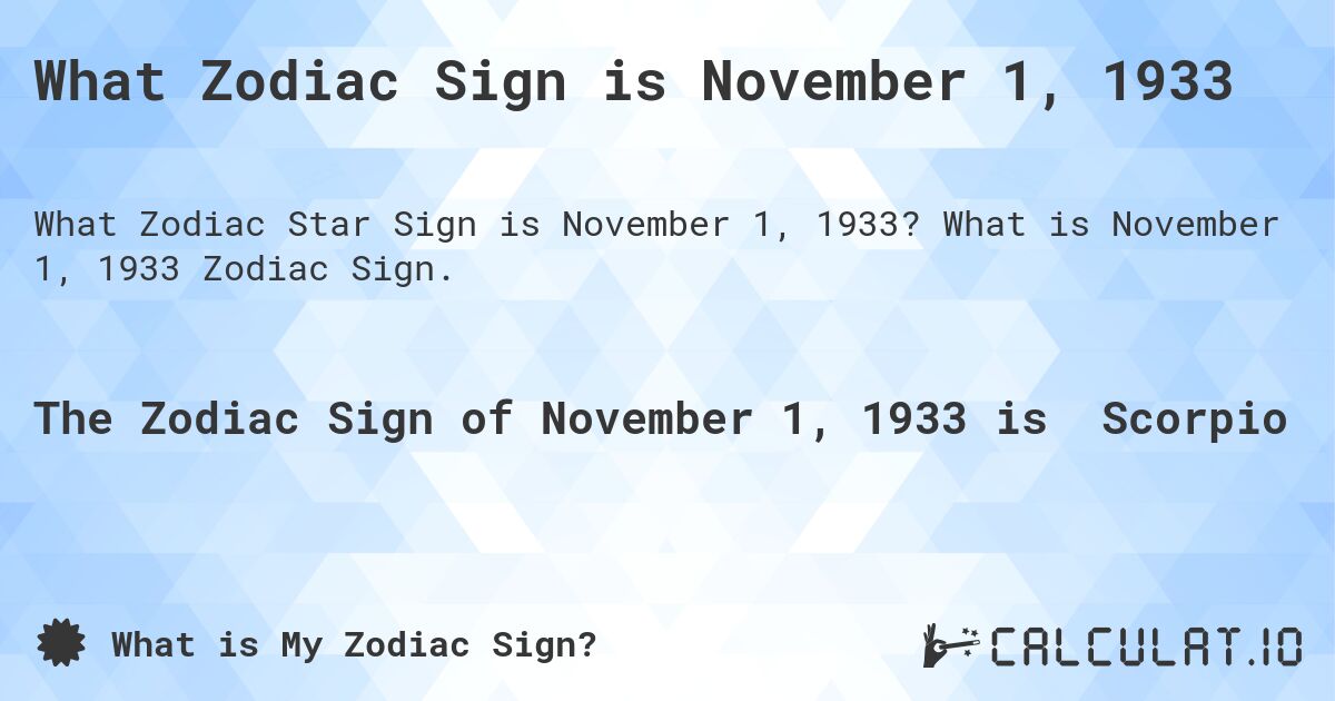 What Zodiac Sign is November 1, 1933. What is November 1, 1933 Zodiac Sign.