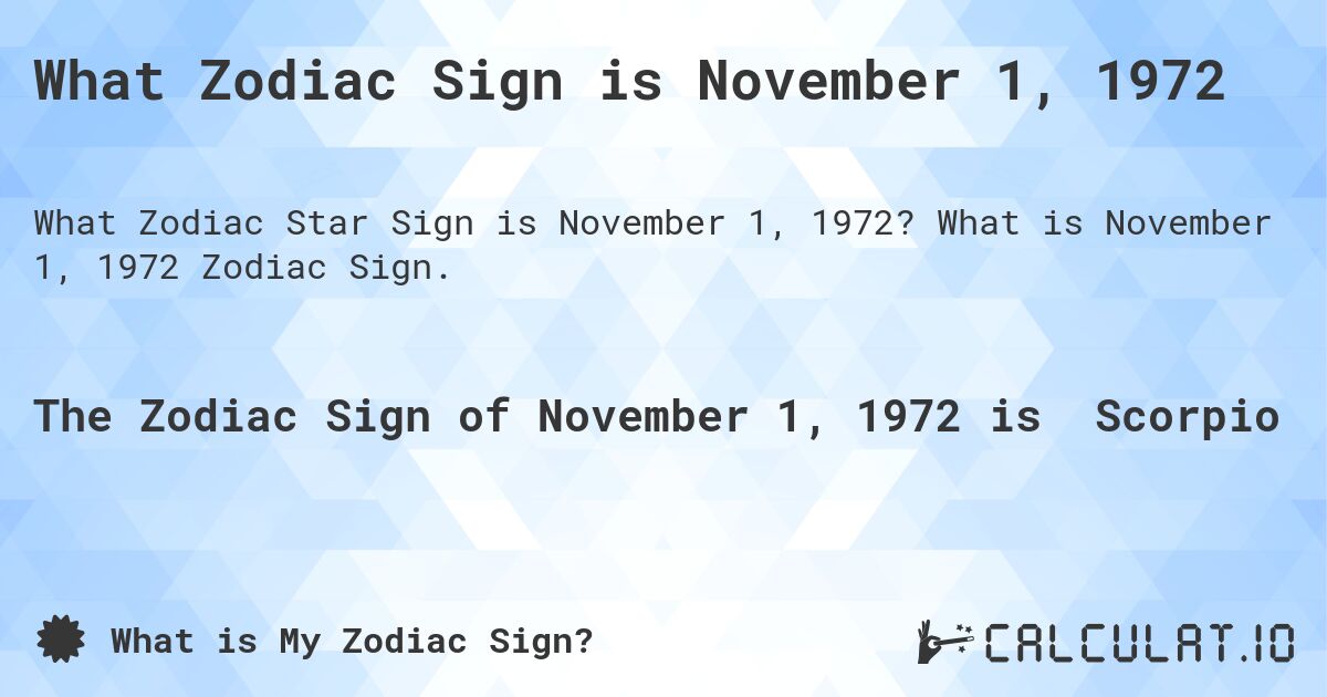 What Zodiac Sign is November 1, 1972. What is November 1, 1972 Zodiac Sign.