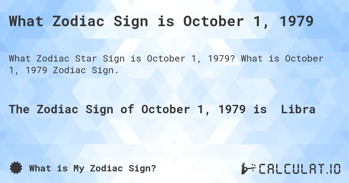 What Zodiac Sign is October 1, 1979. What is October 1, 1979 Zodiac Sign.
