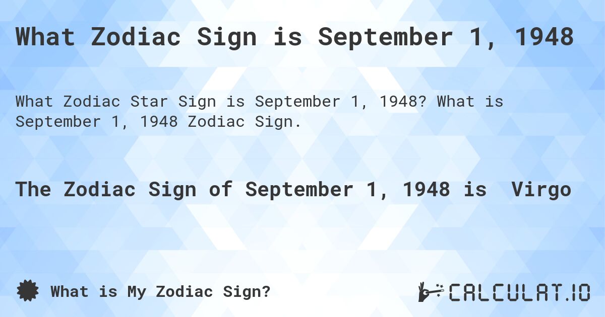 What Zodiac Sign is September 1, 1948. What is September 1, 1948 Zodiac Sign.