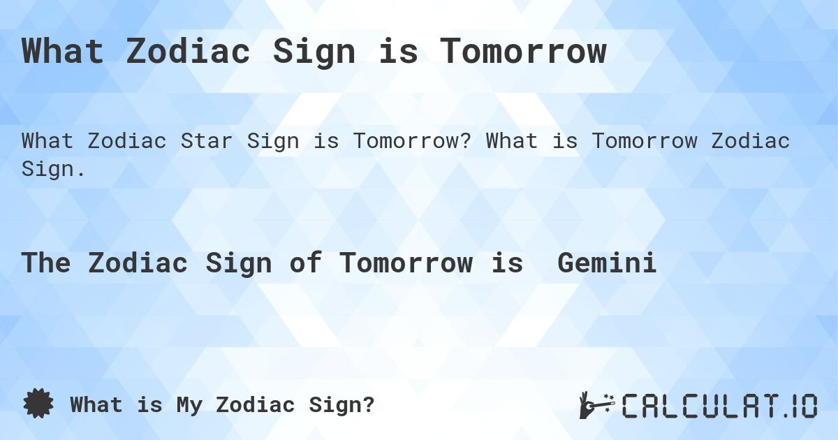 What Zodiac Sign is May 24, 2024. What is May 24, 2024 Zodiac Sign.
