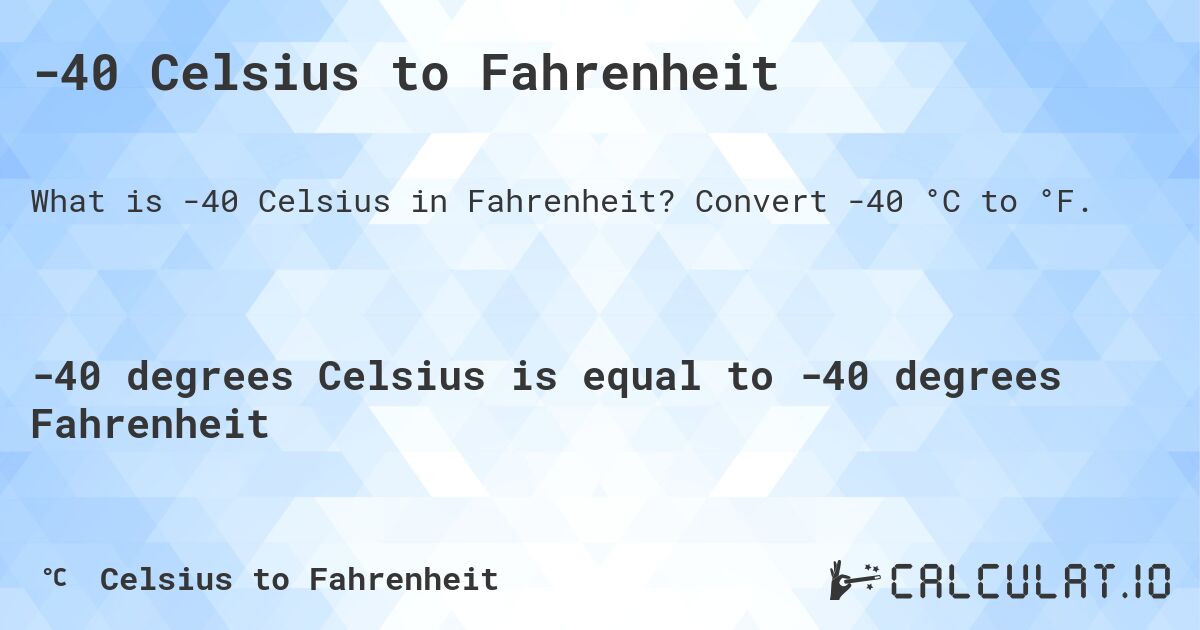 40 Celsius to Fahrenheit - Calculatio