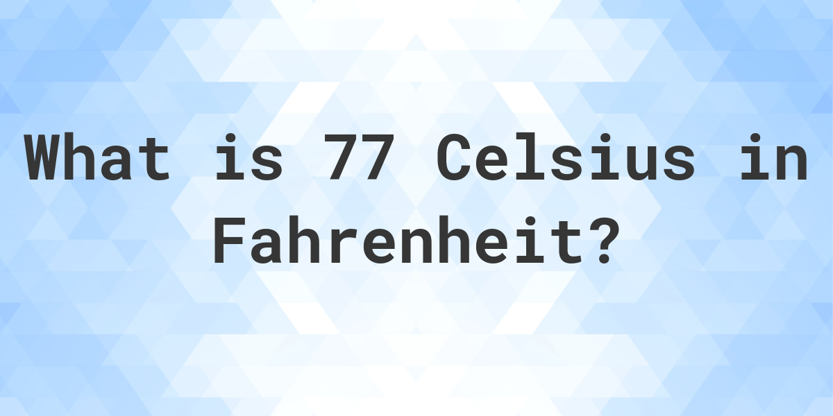 77 fahrenheit in celsius sale