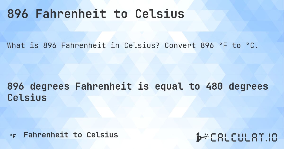 896 Fahrenheit to Celsius. Convert 896 °F to °C.