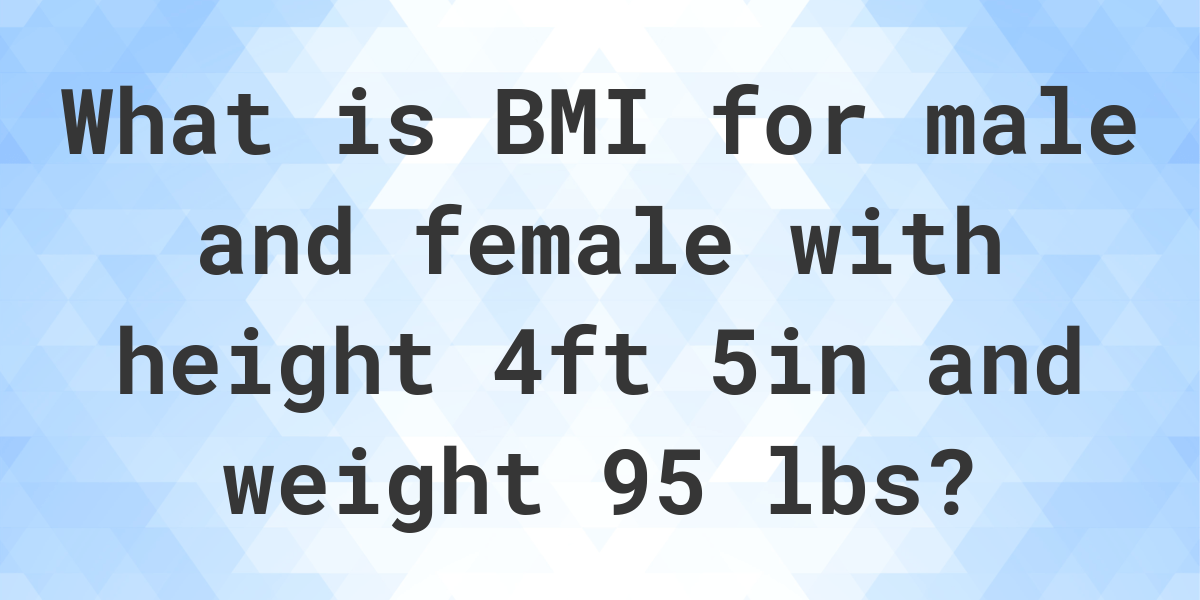 what-is-4-5-and-95-lbs-bmi-calculatio