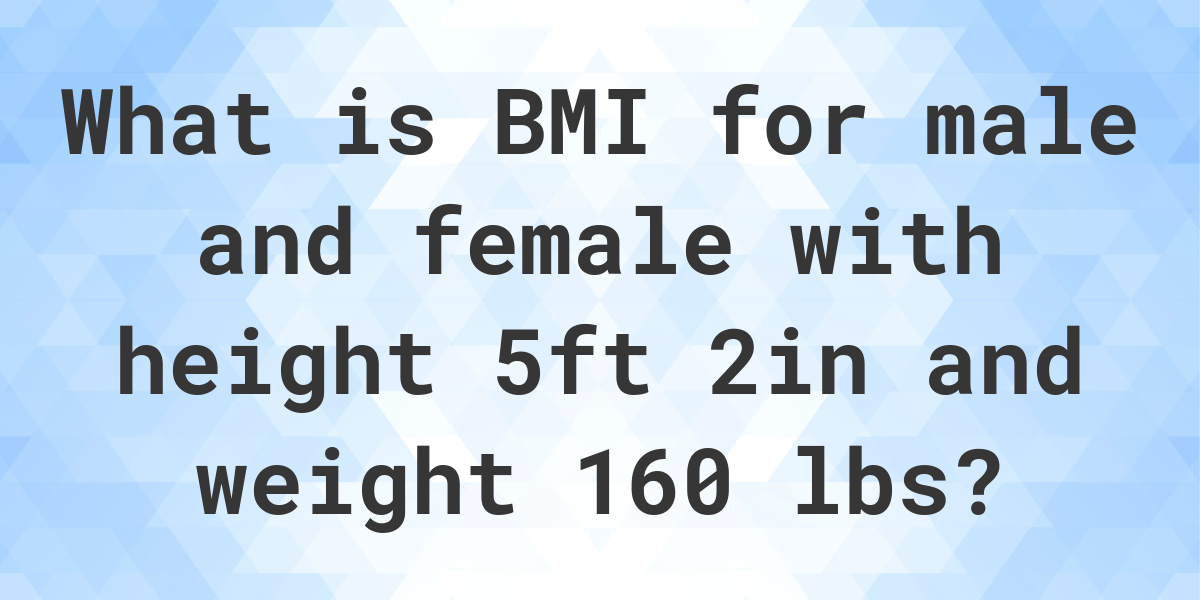 What Is 52 And 160 Lbs Bmi Calculatio