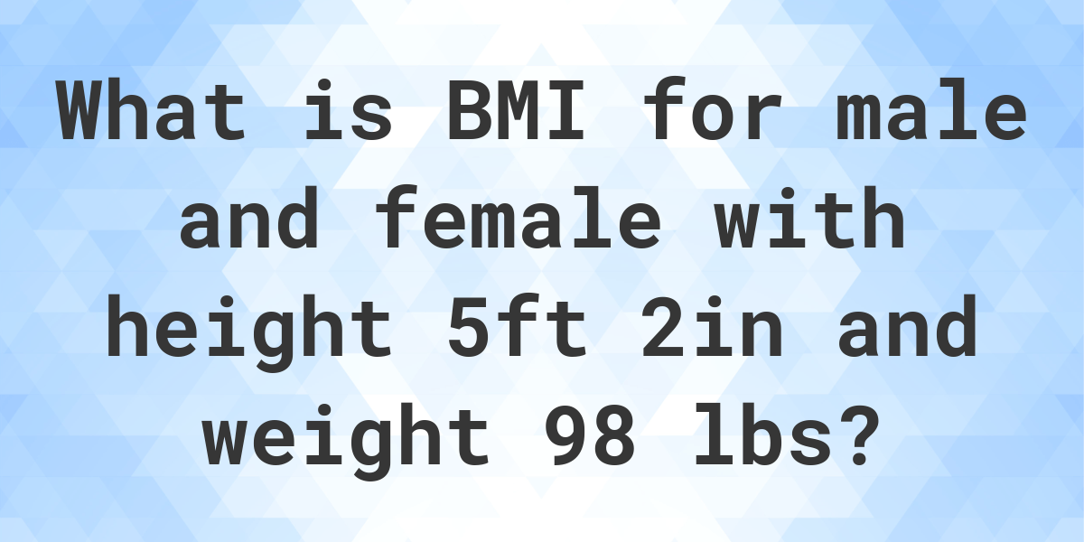 what-is-5-2-and-98-lbs-bmi-calculatio