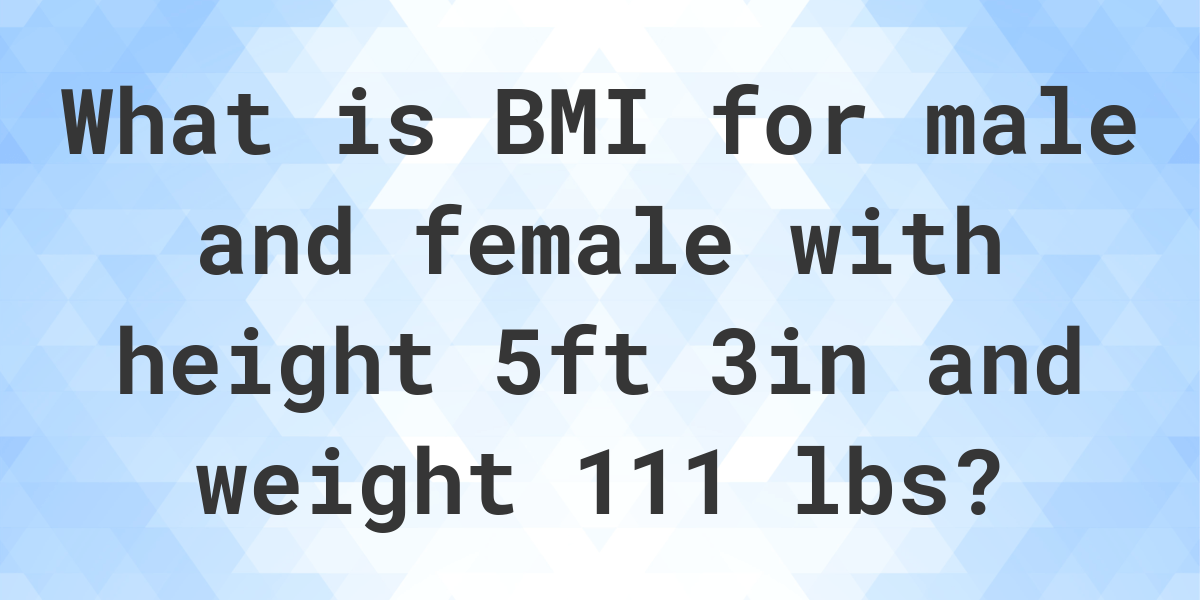 what-is-5-3-and-111-lbs-bmi-calculatio