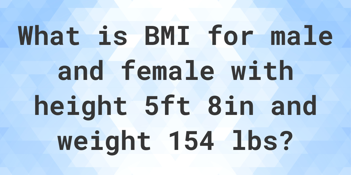 what-is-5-8-and-154-lbs-bmi-calculatio