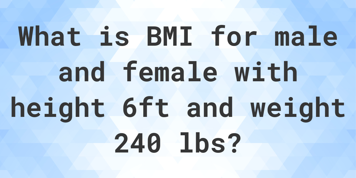 what-is-6-and-240-lbs-bmi-calculatio