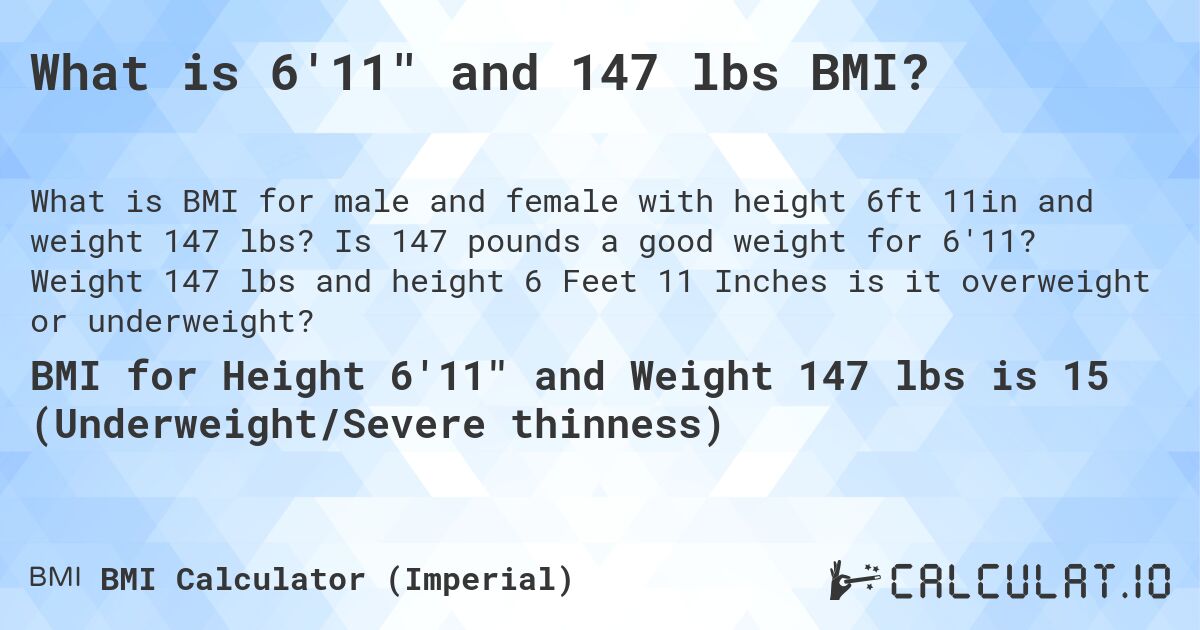 What is 6'11" and 147 lbs BMI? Calculatio
