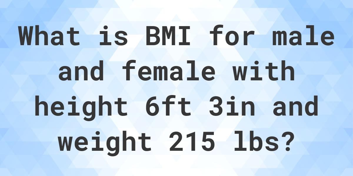 what-is-6-3-and-215-lbs-bmi-calculatio