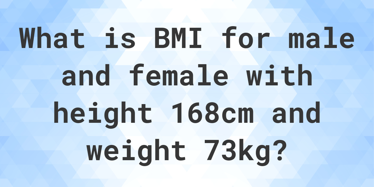 what-is-168-cm-and-73-kg-bmi-calculatio