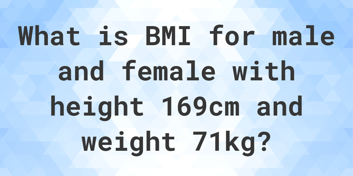 what-is-169-cm-and-71-kg-bmi-calculatio