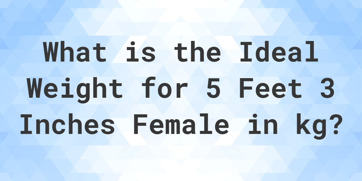 what-is-the-ideal-weight-for-5-3-female-calculatio