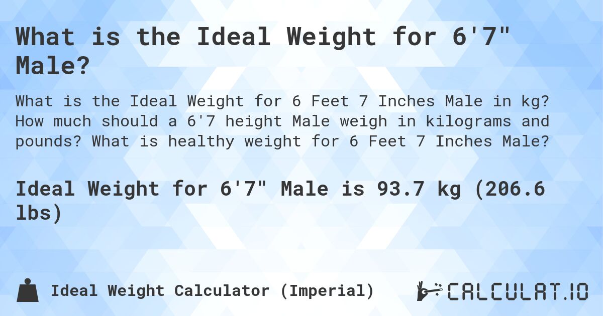 what-is-the-ideal-weight-for-6-7-male-calculatio