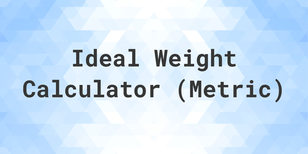 ideal-weight-calculator-metric-calculatio