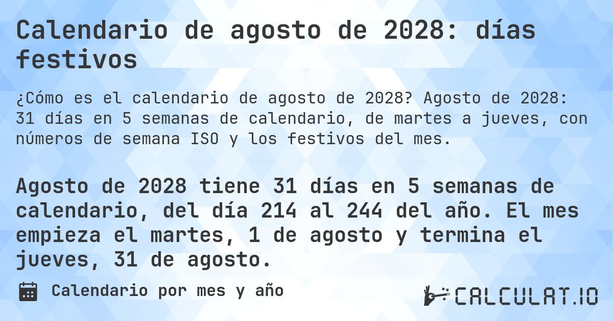 Calendario de agosto de 2028: días festivos. Agosto de 2028: 31 días en 5 semanas de calendario, de martes a jueves, con números de semana ISO y los festivos del mes.