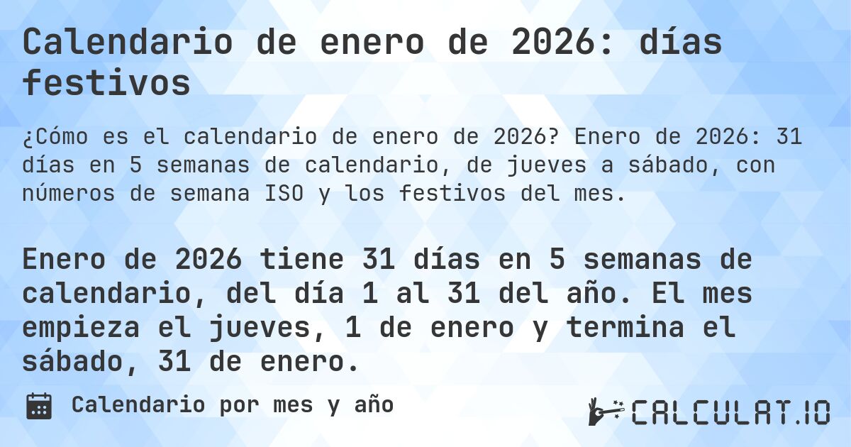 Calendario de enero de 2026: días festivos. Enero de 2026: 31 días en 5 semanas de calendario, de jueves a sábado, con números de semana ISO y los festivos del mes.