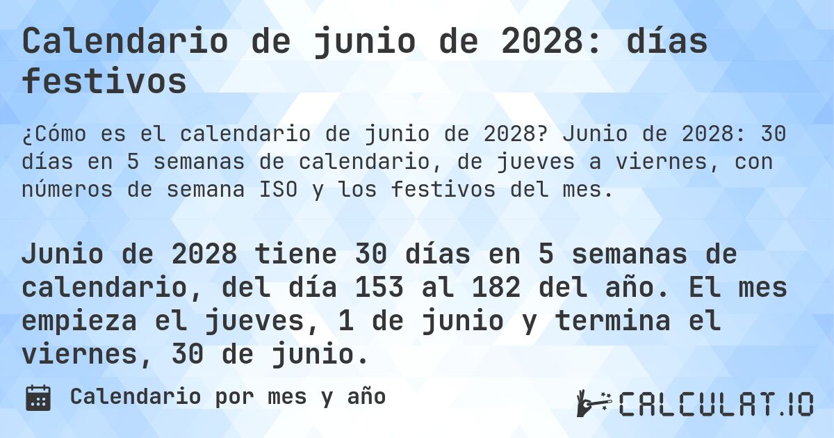 Calendario de junio de 2028: días festivos. Junio de 2028: 30 días en 5 semanas de calendario, de jueves a viernes, con números de semana ISO y los festivos del mes.