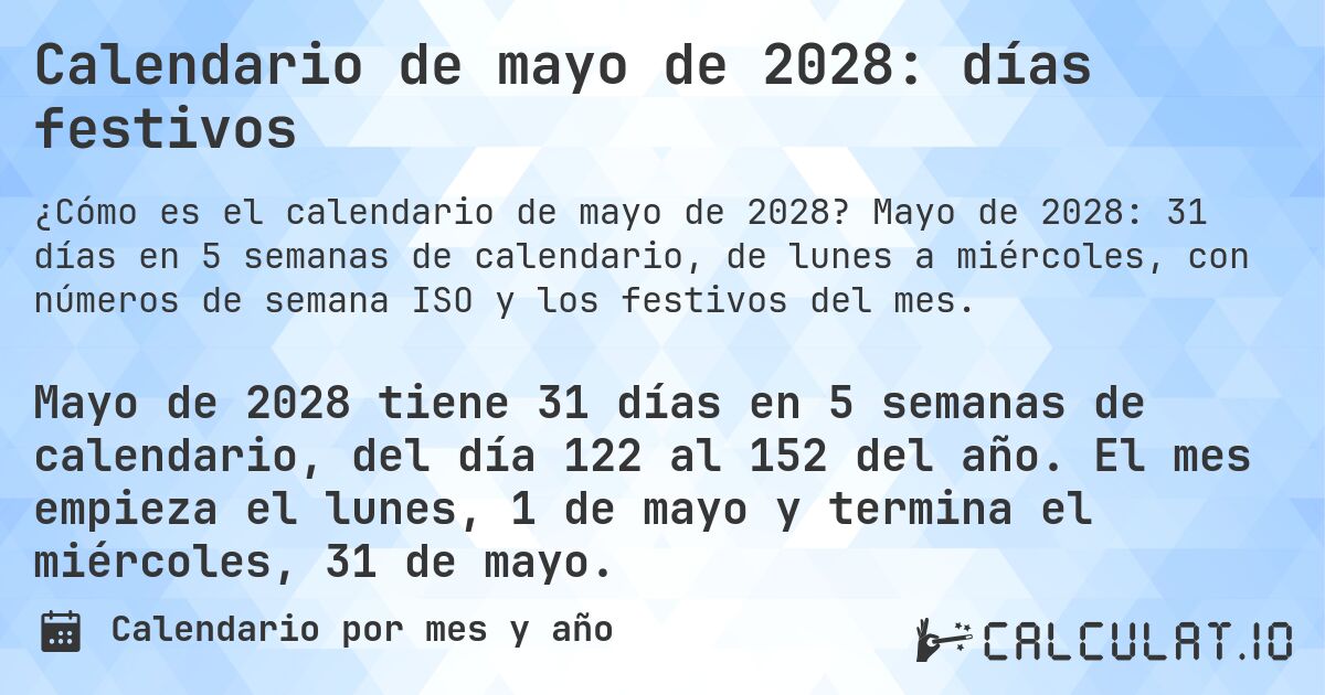Calendario de mayo de 2028: días festivos. Mayo de 2028: 31 días en 5 semanas de calendario, de lunes a miércoles, con números de semana ISO y los festivos del mes.