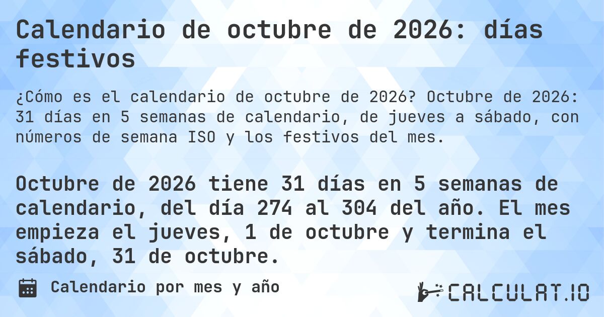 Calendario de octubre de 2026: días festivos. Octubre de 2026: 31 días en 5 semanas de calendario, de jueves a sábado, con números de semana ISO y los festivos del mes.