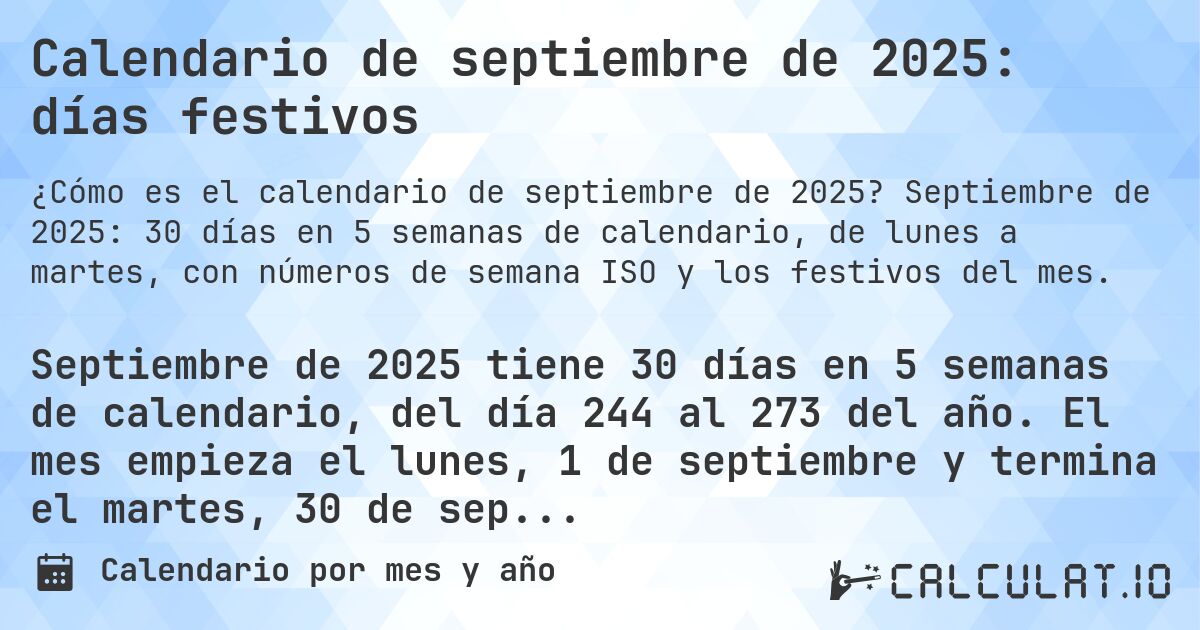 Calendario de septiembre de 2025: días festivos. Septiembre de 2025: 30 días en 5 semanas de calendario, de lunes a martes, con números de semana ISO y los festivos del mes.