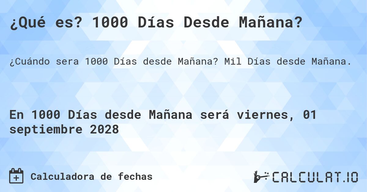 ¿Qué es? 1000 Días Desde Mañana?. Mil Días desde Mañana.