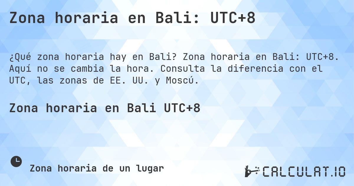 Zona horaria en Bali: UTC+8. Zona horaria en Bali: UTC+8. Aquí no se cambia la hora. Consulta la diferencia con el UTC, las zonas de EE. UU. y Moscú.