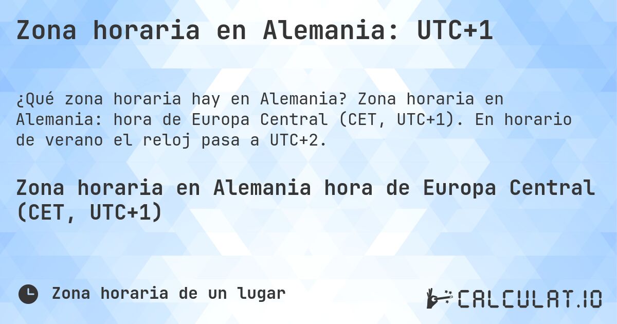 Zona horaria en Alemania: UTC+1. Zona horaria en Alemania: hora de Europa Central (CET, UTC+1). En horario de verano el reloj pasa a UTC+2.