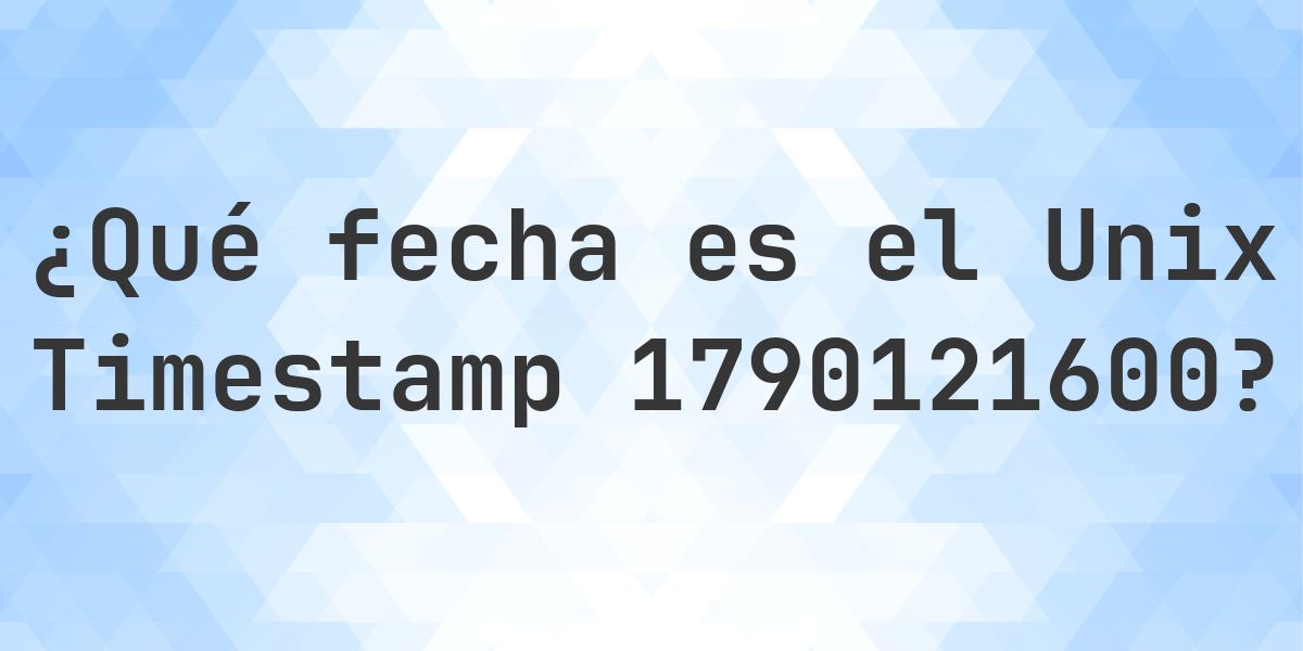 Unix Timestamp 1790121600 - ¿qué fecha es? - Calculatio