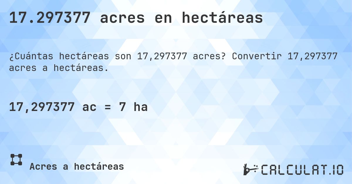 17.297377 acres en hectáreas. Convertir 17,297377 acres a hectáreas.