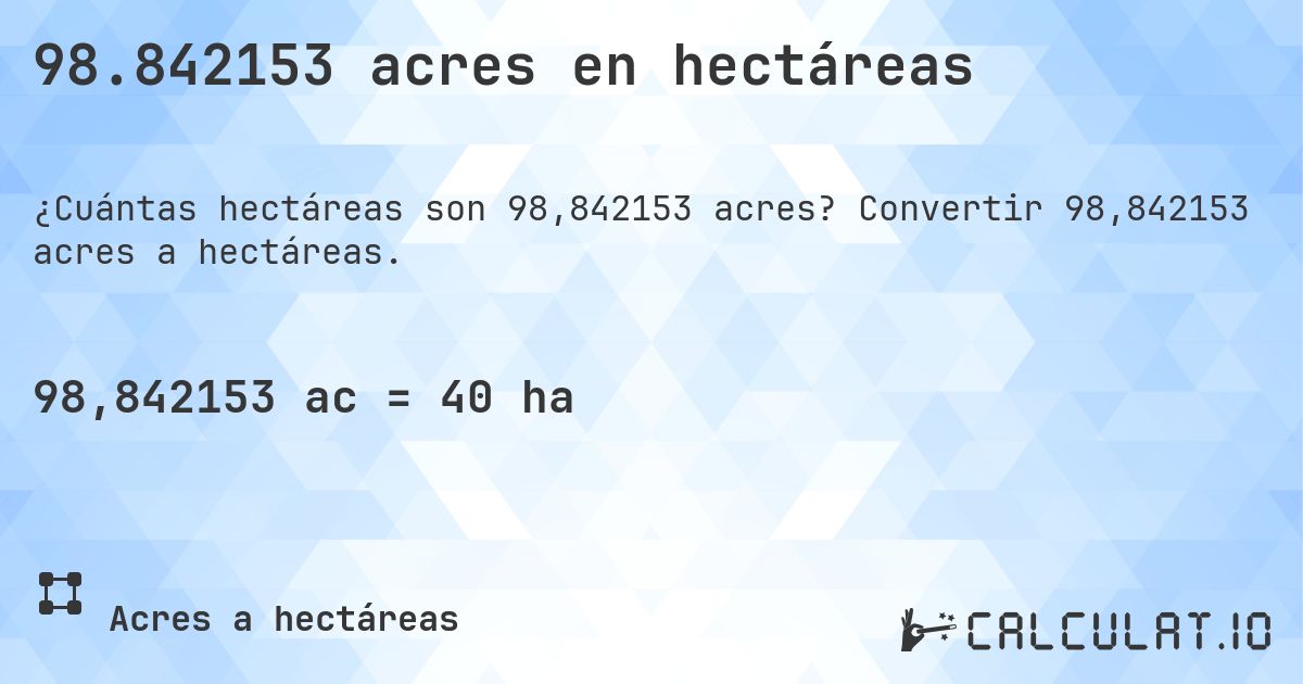 98.842153 acres en hectáreas. Convertir 98,842153 acres a hectáreas.
