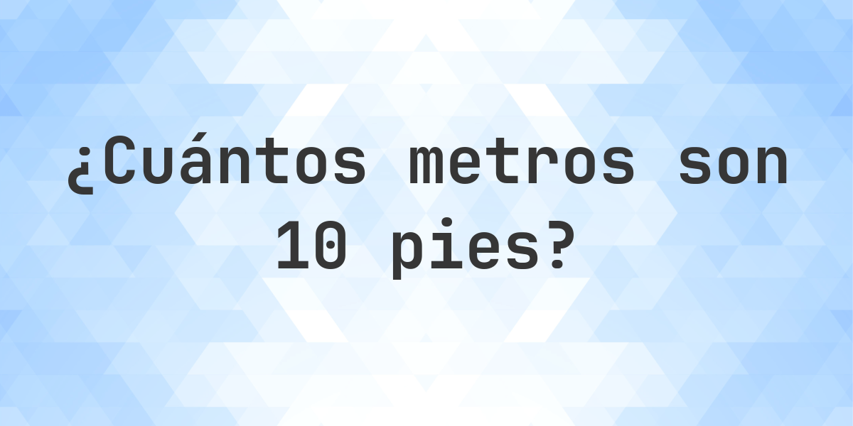Sitemapcdatahttpswuwkniqoocomcuanto Es 10 Pies En Metros