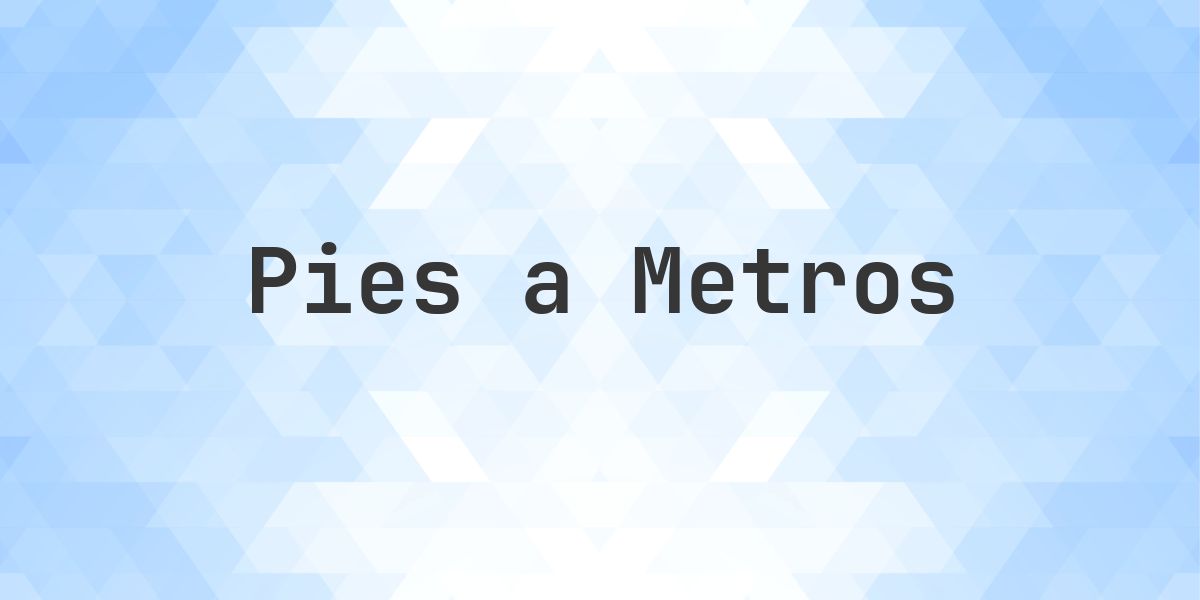 67 pies 7 pulgadas en metros - Conversión de pies a metros - Calculatio