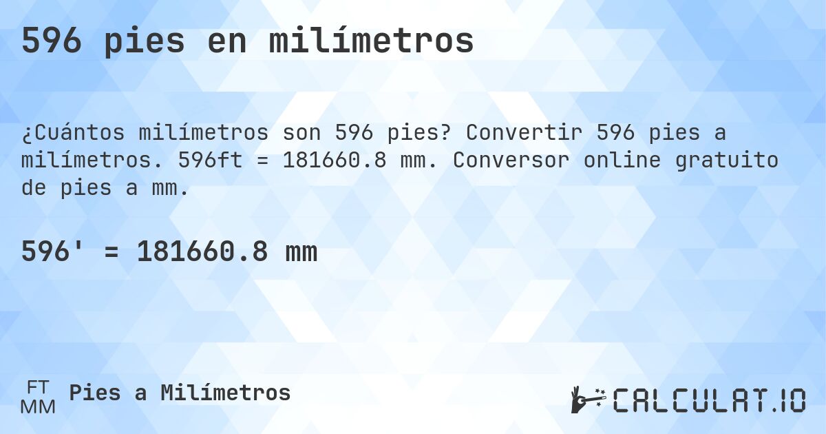 596 pies en milímetros. Convertir 596 pies a milímetros. 596ft = 181660.8 mm. Conversor online gratuito de pies a mm.