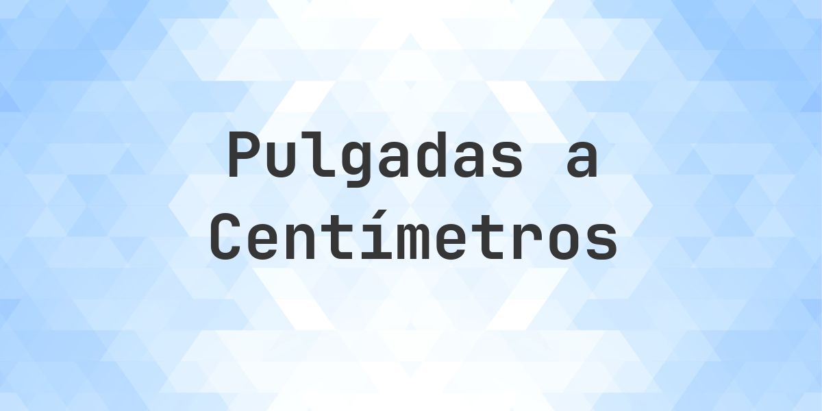 913 pulgadas a cm - 913 pulgadas = 2319.02 cm - Calculatio