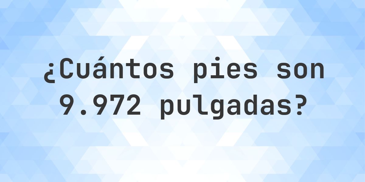 9972 pulgadas a pies — 9972 pulgadas = 831 pies - Calculatio