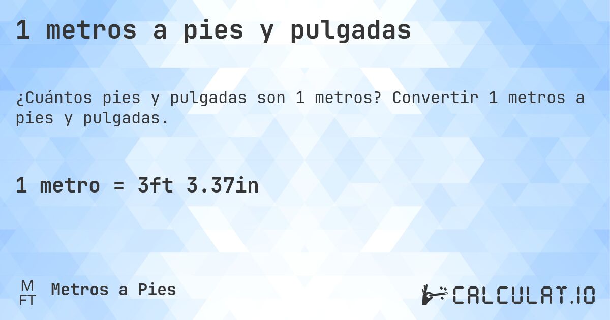 1 metros a pies y pulgadas. Convertir 1 metros a pies y pulgadas.