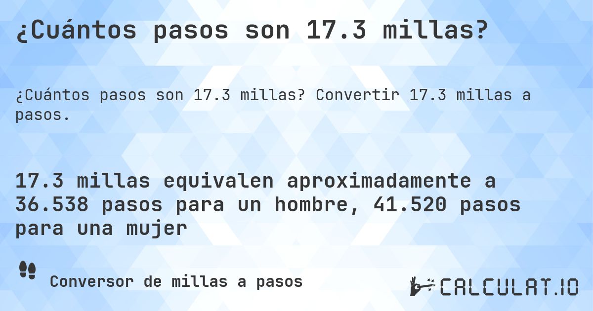 ¿Cuántos pasos son 17.3 millas?. Convertir 17.3 millas a pasos.