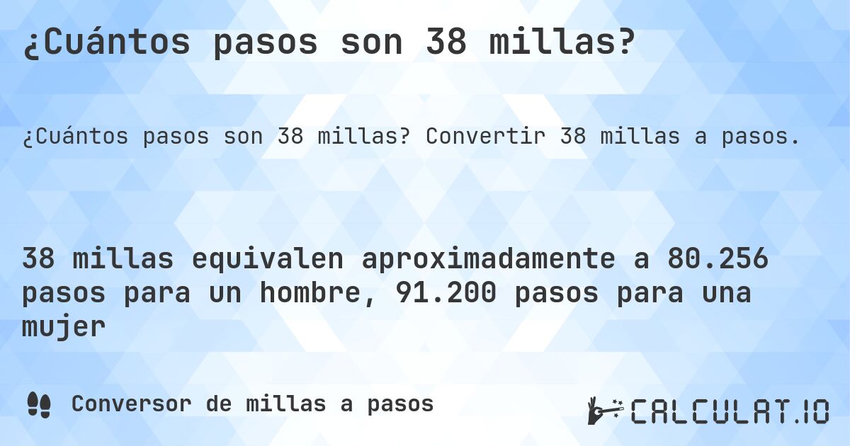 ¿Cuántos pasos son 38 millas?. Convertir 38 millas a pasos.